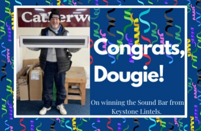 Congratulations to Dougie McCulloch on winning the sound bar in the Catherwood Branch raffle organised by Cowal Building and Plumbing Supplies.